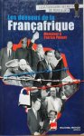 PESNOT Patrick - Les dessous de la Françafrique (Dossiers secrets de M. X)
