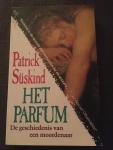 Suskind, P. - Het Parfum, De geschiedenis van een moordenaar