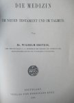 Ebstein, Wilhelm Dr. - Die Medizin im neuen testament und im Talmud