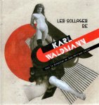 WALDMANN, Karl - Jean-Philippe CAZIER - Les collages de Karl Waldmann - sous la direction de Jean-Philippe Cazier.