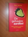 Postma, Paul - De gehaakte aardbei. Waarom klanten en marketeers elkaar niet begrijpen