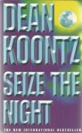 Koontz, Dean - Seize the night