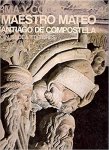 Gian Lorenzo Mellini      Marco Dezzi Bardeschi - El maestro Mateo en Santiago de Compostela (Forme y Color 40 ) + La Cathedrale de Burgos (Forme y Color 22 )