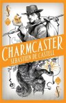 Sebastien de Castell - Spellslinger 3: Charmcaster Book Three in the page-turning new fantasy series