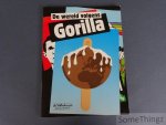 Piere Broertjes (voorw.) / Gorilla. - De wereld volgens Gorilla.