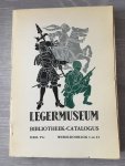 Legermuseum, samengesteld door; van der Meij, Van Eyk, Boon - Legermuseum bibliotheek-catalogus, Deel IVc, wereldoorlog 1 en 2