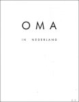 Kooning  De,  Mil / Werlemann, Hans / - OMA in Nederland;  Hectic pictures; / Rem Koolhaas in gesprek.