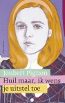 Joubert Pignon - Huil maar, ik wens je uitstel toe