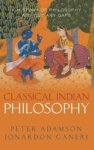 Peter Adamson ; Jonardon (University of Toronto) Ganeri - Classical Indian Philosophy - A history of philosophy without any gaps, Volume 5