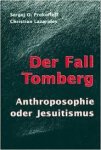 Prokofieff, Sergej O. / Lazaridès, Christian - Der Fall Tomberg. Anthroposophie oder Jesuitismus