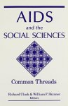 Ulack, Richard & William F. Skinner - Aids and the Social Sciences: Common Threads