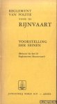 Diverse auteurs - Reglement van politie voor de Rijnvaart. Bijlage 3: Voorstelling der seinen (Behoort bij deel II Reglementen Binnenvaart).