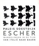 Toonen, Ellen - Paleis Soestdijk Escher -Wandelingen in de tijd van Italie naar Baarn