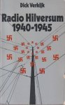 Verkijk (1929), Dick - Radio Hilversum 1940 -1945. De omroep in de oorlog - Zorgvuldig gedocumenteerde geschiedenis van de Nederlandse radio in de Tweede Wereldoorlog