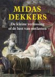Midas Dekkers - De kleine verlossing of de lust van ontlasten