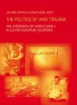 Jolande Withuis [Ed.] , Annet Mooij [Ed.] - The politics of war trauma - the aftermath of world war II in eleven European countries