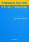D. Timmers-Huigens - Observeren en rapporteren in de zorg- en hulpverlening