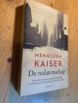 Kaiser, Menachem - De Nalatenschap - een zoektocht naar vergeten familiebezit