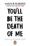 Karen Mcmanus - You'll be the death of me