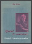 Ena Jansen - Afstand en verbintenis : Elisabeth Eybers in Amsterdam