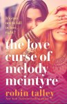 Robin Talley - The Love Curse of Melody McIntyre