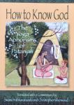 Swami Prabhavananda and Christopher Isherwood (translated with a new commentary by) - How to know God; the yoga aphorisms of Patanjali