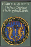 Acton, Harold - THE PAZZI CONSPIRACY: THE PLOT AGAINST THE MEDICI