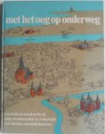 Roy van Zuydewijn, Noortje de - Met het oog op onderweg. Een tocht in woord en beeld langs monumenten in Nederland met dertien overzichtskaarten