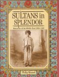 Mansel, Philip - Sultans in splendor. Monarchs of the Middle East 1869-1945