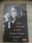 Vigan, Delphine de - Niets weerstaat de nacht