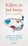 Sandra van Aalderen 236174, Meike Grol 97661, Nienke van Atteveldt 236175 - Kijken in het brein mythen en mogelijkheden