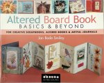 Jan Bode Smiley - Altered Board Book Basics and Beyond For Creative Scrapbooks, Altered Books & Artful Journals