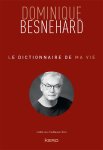 Dominique Besnehard, Guillaume Evin - Le dictionnaire de ma vie