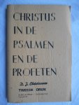 Christiaanse, D.J. - Christus in de Psalmen en de Profeten Christiaanse, D.J. - Christus in de Psalmen en de Profeten