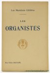 Raugel, Félix - Les Organistes. Les Musiciens Célèbres.