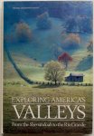 Eugene Toni e.a. Illustrator : Cooke Richard A e.a. - Exploring America's Valleys From the Shenandoah to the Rio Grande
