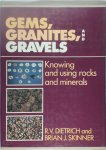 R. V. Dietrich, Brian J. Skinner - Gems, Granites, and Gravels
