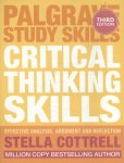 Cottrell, Stella - Critical Thinking Skills Effective Analysis, Argument and Reflection