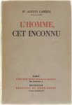 dr. Alexis Carrel - L'homme , cet inconnu