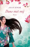 Jean Kwok - Dans met mij