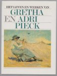 Pieck, Max, Depenbrock, E., Pieck, Gretha, Pieck, Adri, Stichting Gretha en Adri Pieck, Stichting Gretha en Adri Pieck - Het leven en werken van Gretha en Adri Pieck