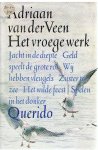 Veen, Adriaan van der - Het vroege werk. Jacht in de diepte / Geld speelt de grote rol / Wij hebben vleugels / Zuster ter ze