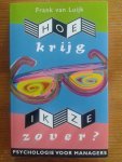 Luijk, Frank van - Hoe krijg ik ze zover?  Psychologie voor managers