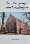 Jos Hovens - De 100 jarige van Veenhuizen / het verhaal van een parochie en haar kerk