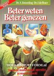 Boer, J. de - Beter weten, Beter genezen