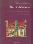 Warnar, Geert - Het Ridderboec. Over Middelnederlandse literatuur en lekenvroomheid.