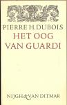 Dubois, Pierre H. - Het oog van Guardi