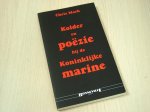 Mark, C. - Kolder en Poezie bij de Koninklijke Marine / druk 1