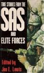 Lewis, Jon E. - TRUE STORIES FROM THE SAS AND ELITE FORCES