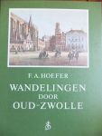 Hoefer, F. A. - WANDELINGEN door OUD-ZWOLLE.
